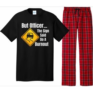 But Officer The Sign Said Do A Burnout, Muscle Car Funny Car Pajama Set