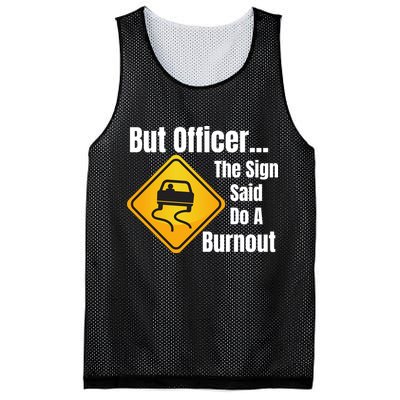 But Officer The Sign Said Do A Burnout, Muscle Car Funny Car Mesh Reversible Basketball Jersey Tank