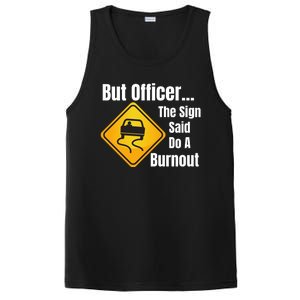 But Officer The Sign Said Do A Burnout, Muscle Car Funny Car PosiCharge Competitor Tank