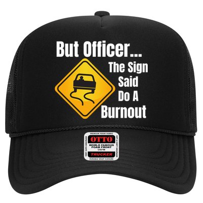 But Officer The Sign Said Do A Burnout, Muscle Car Funny Car Hat