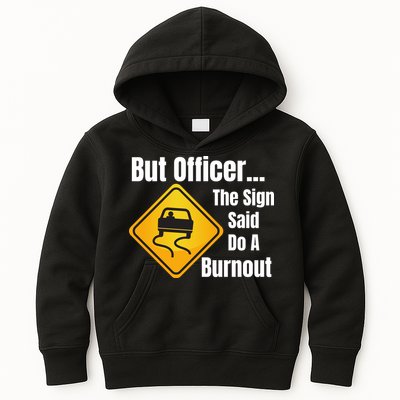 But Officer The Sign Said Do A Burnout, Muscle Car Funny Car Kids Hoodie