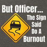 But Officer The Sign Said Do A Burnout, Muscle Car Funny Car Cotton Canvas Backpack
