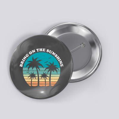 Bring On The Sunshine Retro Sunset Button