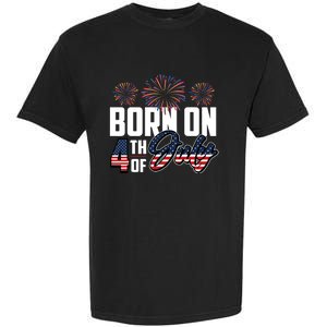 Born On The Fourth Of July 4th Of July Birthday Patriotic Garment-Dyed Heavyweight T-Shirt