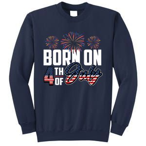 Born On The Fourth Of July 4th Of July Birthday Patriotic Sweatshirt