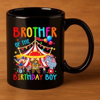 Brother Of The Birthday Carnival Circus Themed Bday 11oz C Handle Ceramic Mug