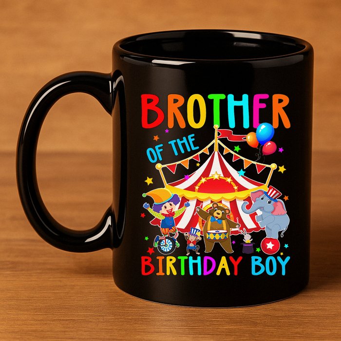 Brother Of The Birthday Carnival Circus Themed Bday 11oz C Handle Ceramic Mug