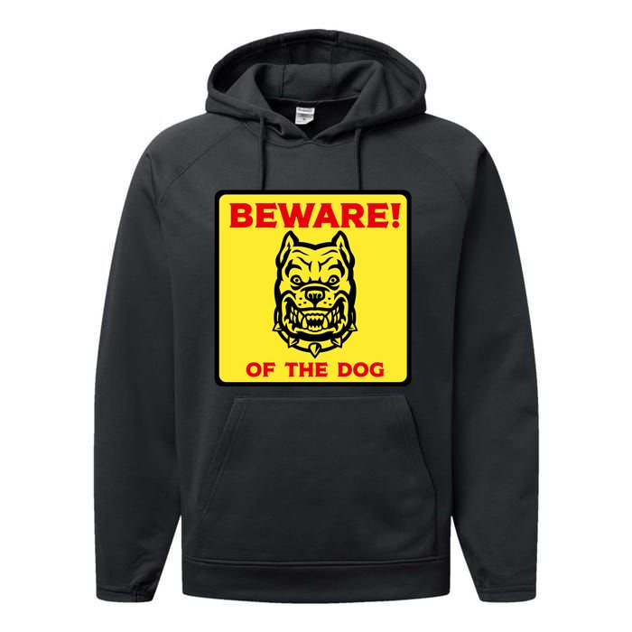 Beware Of The Dog Yellow Sign Performance Fleece Hoodie