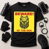 Beware Of The Dog Yellow Sign Cooling Performance Crew T-Shirt