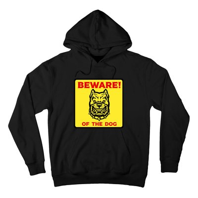 Beware Of The Dog Yellow Sign Hoodie