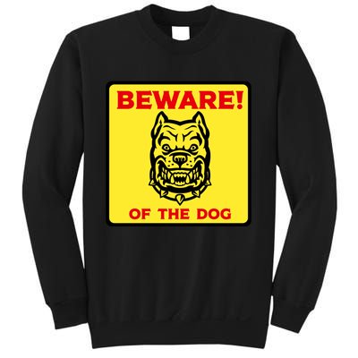 Beware Of The Dog Yellow Sign Sweatshirt