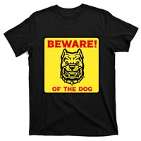 Beware Of The Dog Yellow Sign T-Shirt