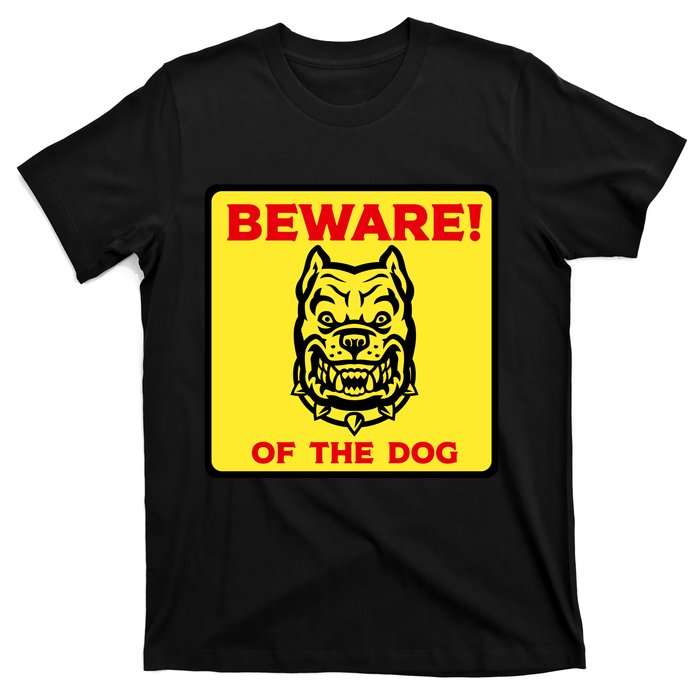 Beware Of The Dog Yellow Sign T-Shirt