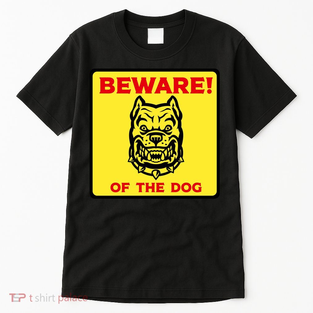 Beware Of The Dog Yellow Sign Tall T-Shirt