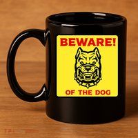 Beware Of The Dog Yellow Sign 11oz C Handle Ceramic Mug