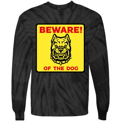 Beware Of The Dog Yellow Sign Tie-Dye Long Sleeve Shirt