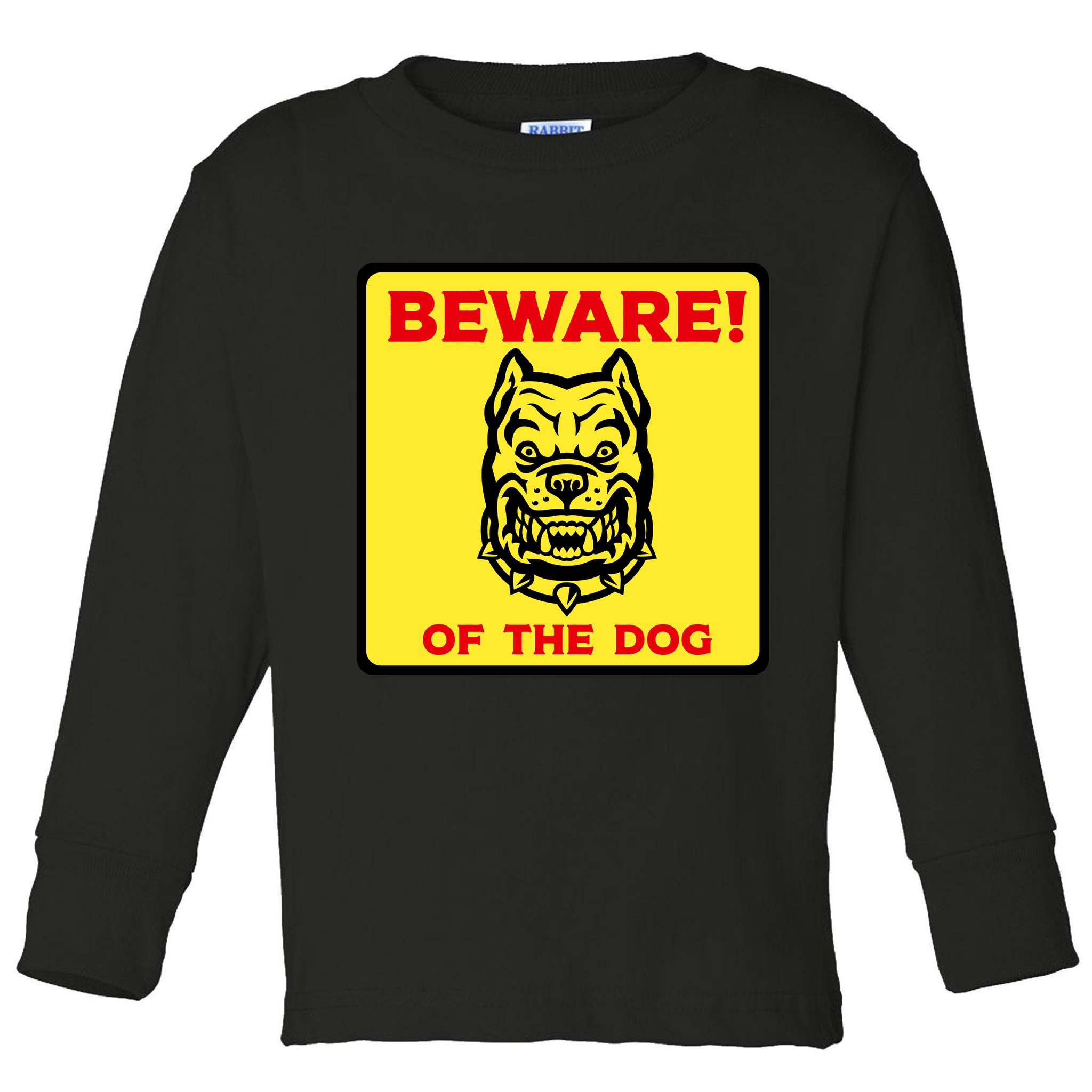Beware Of The Dog Yellow Sign Toddler Long Sleeve Shirt