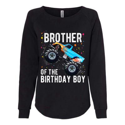 Brother Of The Birthday Boy Monster Truck Family Matching Womens California Wash Sweatshirt