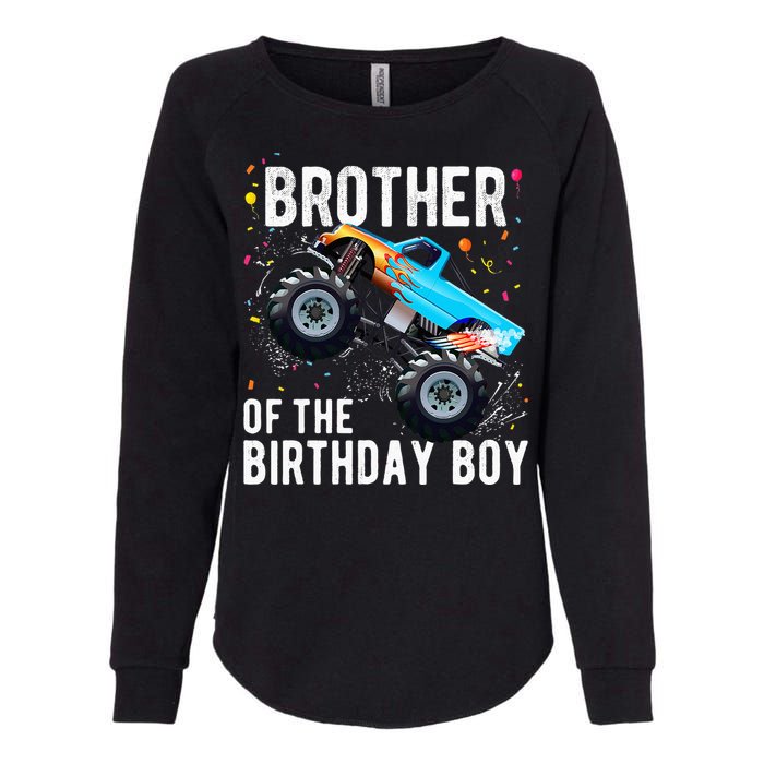 Brother Of The Birthday Boy Monster Truck Family Matching Womens California Wash Sweatshirt