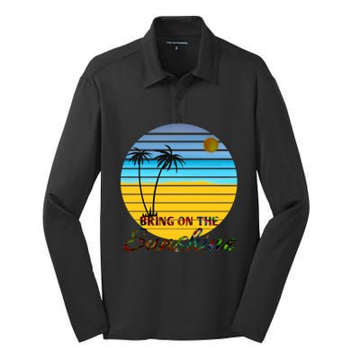 Bring On The Sunshine Beach Vacation Summer Meaningful Gift Silk Touch Performance Long Sleeve Polo