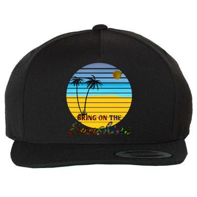 Bring On The Sunshine Beach Vacation Summer Meaningful Gift Wool Snapback Cap