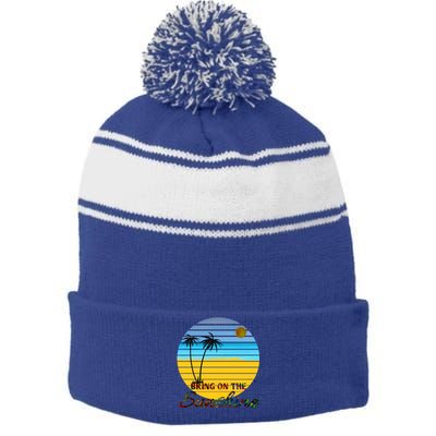 Bring On The Sunshine Beach Vacation Summer Meaningful Gift Stripe Pom Pom Beanie