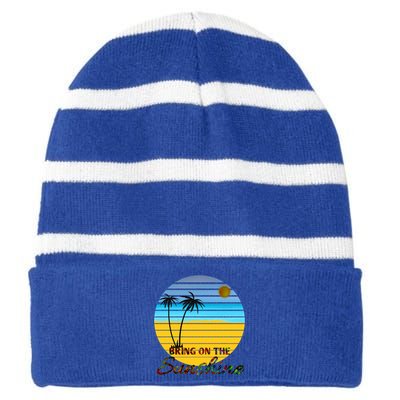 Bring On The Sunshine Beach Vacation Summer Meaningful Gift Striped Beanie with Solid Band