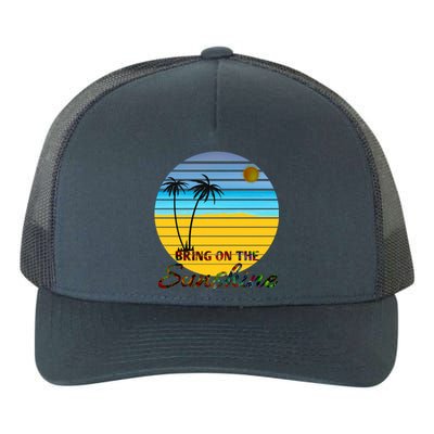 Bring On The Sunshine Beach Vacation Summer Meaningful Gift Yupoong Adult 5-Panel Trucker Hat