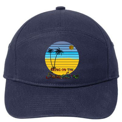 Bring On The Sunshine Beach Vacation Summer Meaningful Gift 7-Panel Snapback Hat