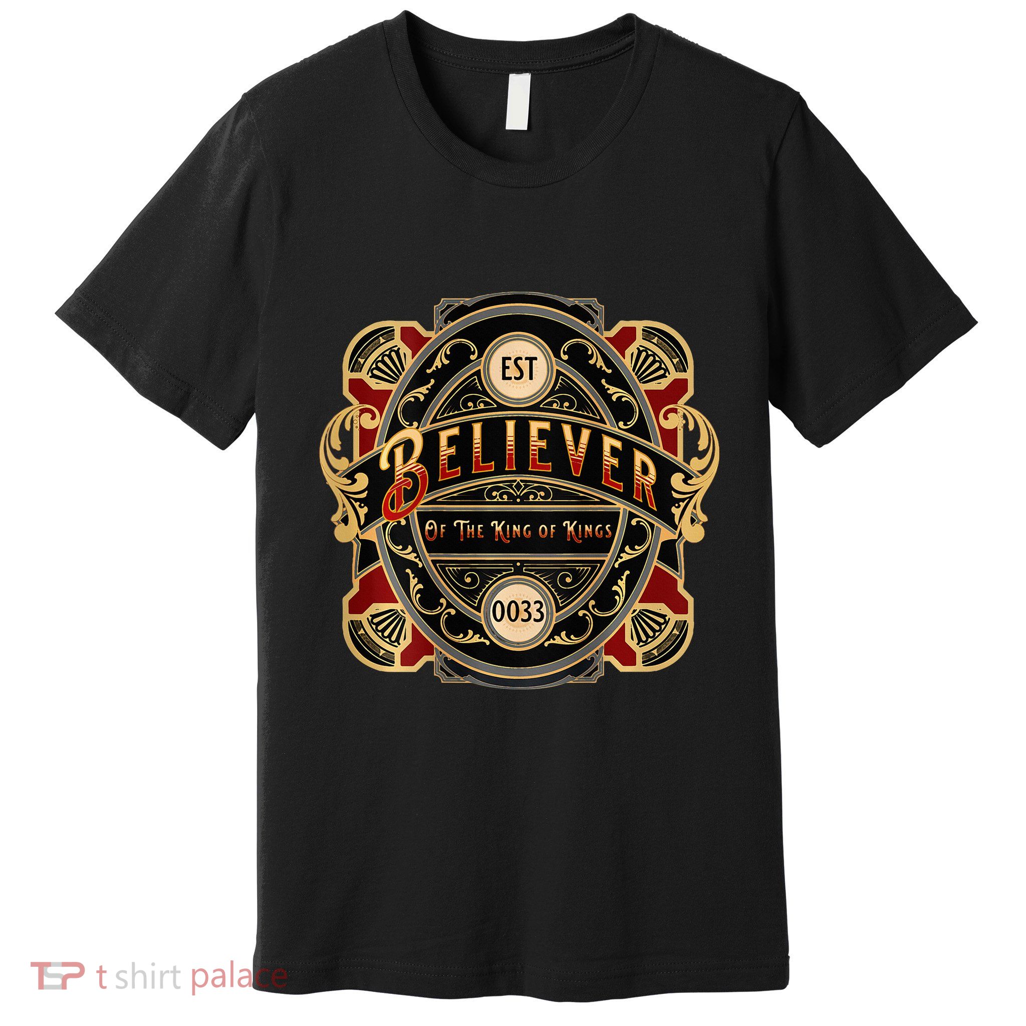 Believer Of The King Of Kings Premium T-Shirt