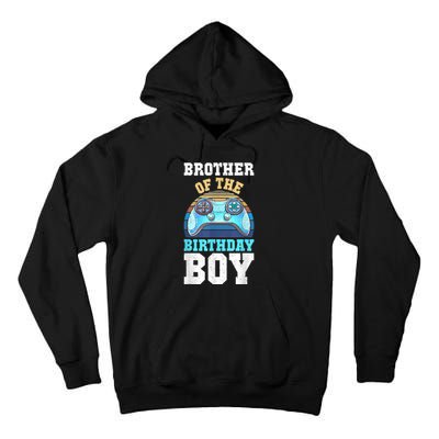 Brother Of The Birthday Boy Matching Video Gamer Birthday Tall Hoodie