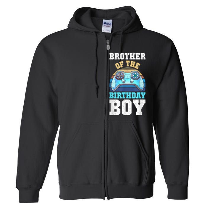 Brother Of The Birthday Boy Matching Video Gamer Birthday Full Zip Hoodie