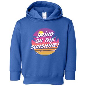 Bring On The Sunshine Cool Tropical Casual Beach Graphic Gift Toddler Hoodie