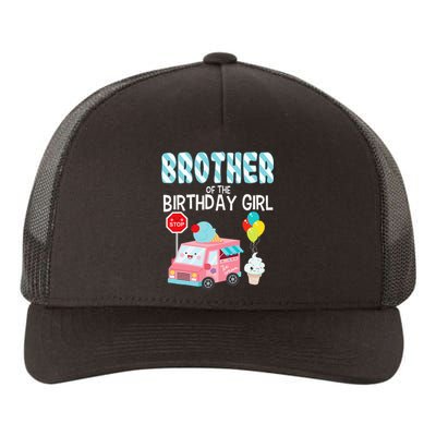 Brother Of The Birthday Girl Ice Cream Truck Bday Party Yupoong Adult 5-Panel Trucker Hat