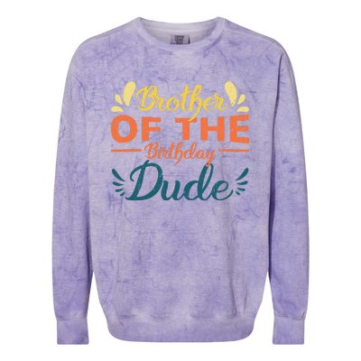 Brother Of The Birthday Dude Party Bday Proud Birthday Gift Colorblast Crewneck Sweatshirt