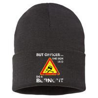 But Officer The Sign Said Do A Burnout Funny Novelty Sustainable Knit Beanie