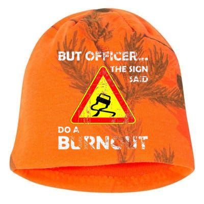 But Officer The Sign Said Do A Burnout Funny Novelty Kati - Camo Knit Beanie