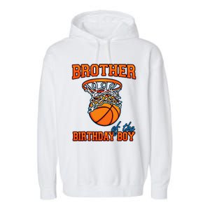 Brother Of The Birthday Boy Basketball Birthday Family Party Garment-Dyed Fleece Hoodie