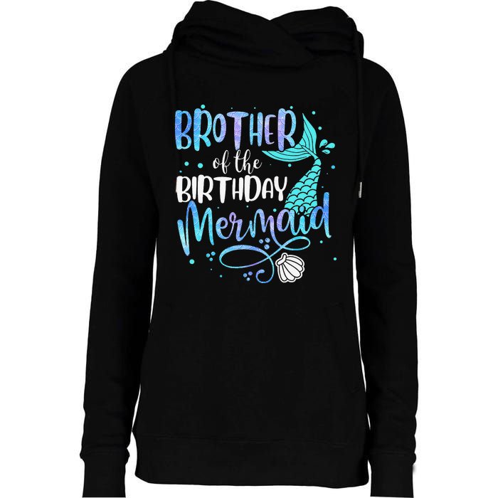 Brother Of The Birthday Mermaid Family Matching Party Squad Womens Funnel Neck Pullover Hood