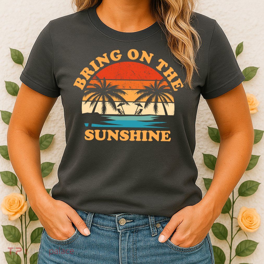 Bring On The Sunshine Retro Sunset Tropical Womens T-Shirt