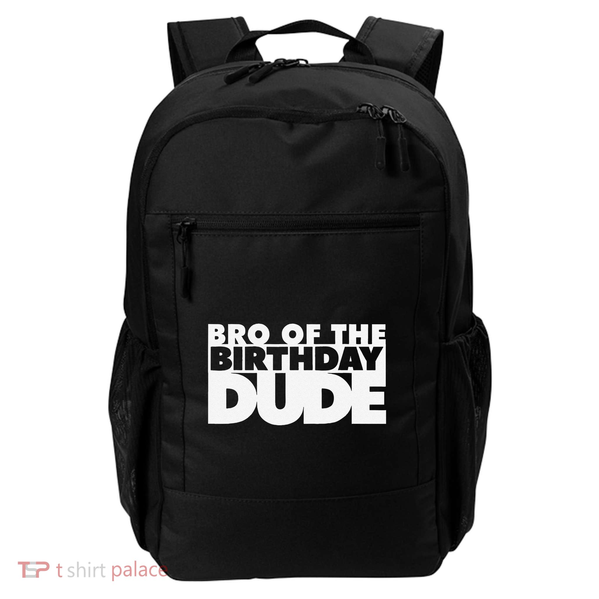 Bro Of The Birthday Dude Brother Of The Birthday Dude Cousin Daily Commute Backpack