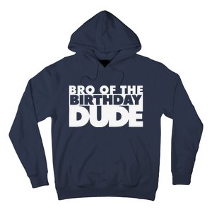 Bro Of The Birthday Dude Brother Of The Birthday Dude Cousin Hoodie