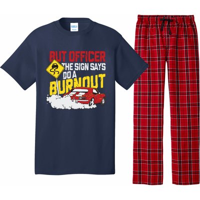 But Officer The Sign Said Do A Burnout Funny Muscle Car Pajama Set