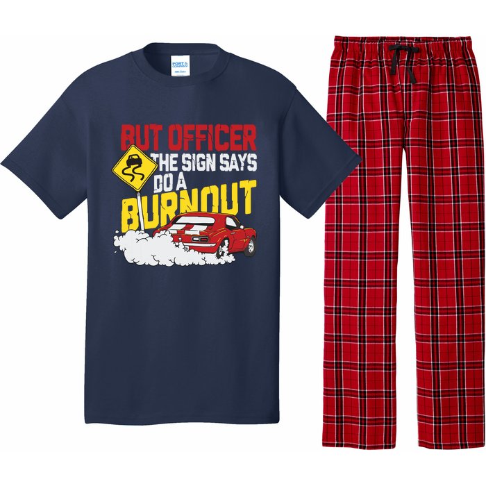 But Officer The Sign Said Do A Burnout Funny Muscle Car Pajama Set