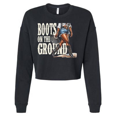Boots On The Ground Black Cowgirl Melanin Women Gift Cropped Pullover Crew