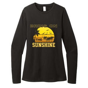 Bring On The Sunshine Summer Season Summer Vibes Gift Womens CVC Long Sleeve Shirt