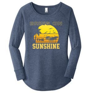 Bring On The Sunshine Summer Season Summer Vibes Gift Women's Perfect Tri Tunic Long Sleeve Shirt