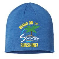 Bring On The Summer Sunshine Funny Gift Perfect Beach And Sun Lovers Gift Sustainable Beanie