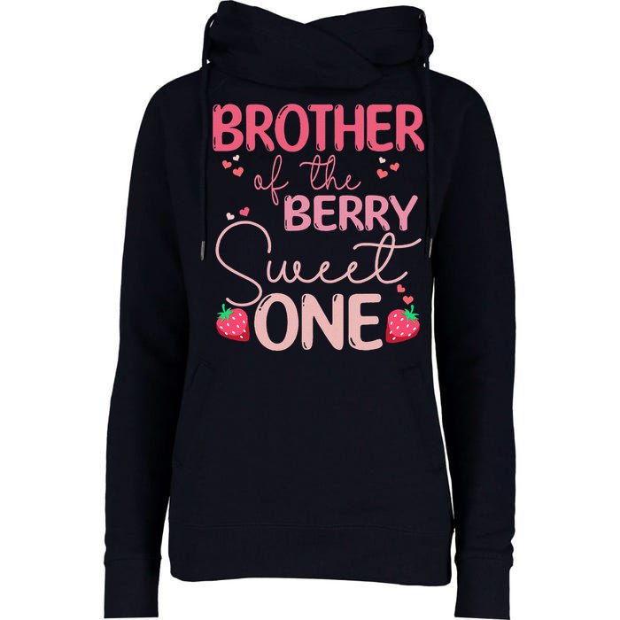 Brother Of The Berry Sweet One Strawberry First Birthday Womens Funnel Neck Pullover Hood