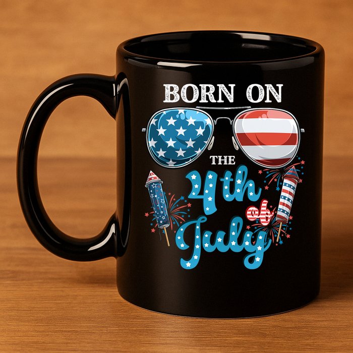 Born On The Fourth Of July 4th Of July Birthday Patriotic 11oz C Handle Ceramic Mug